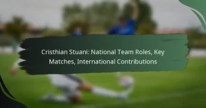 Cristhian Stuani: National Team Roles, Key Matches, International Contributions