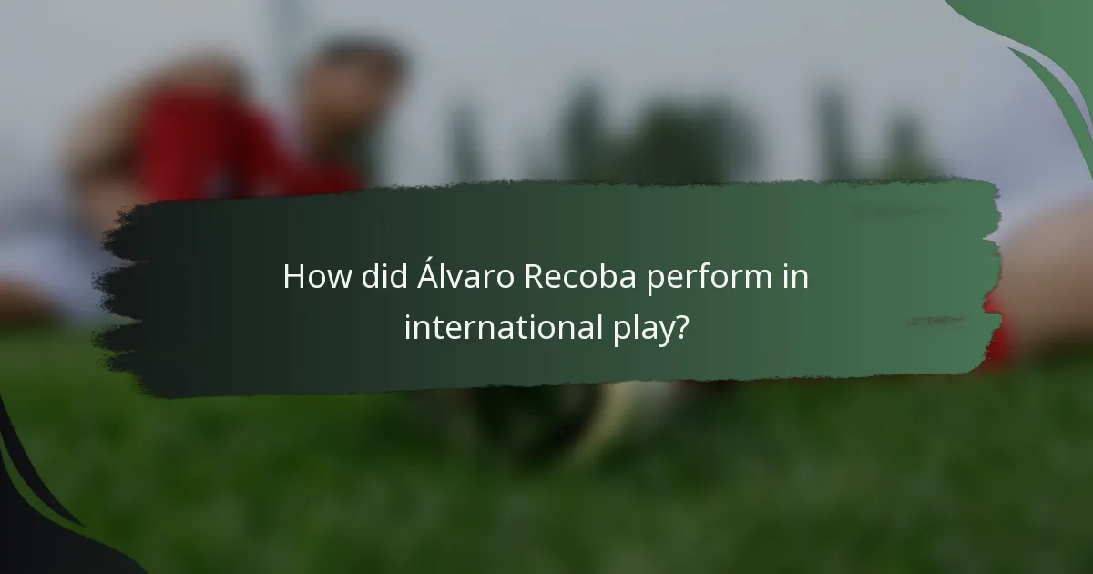 How did Álvaro Recoba perform in international play?