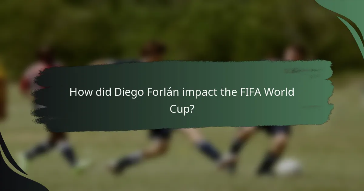 How did Diego Forlán impact the FIFA World Cup?