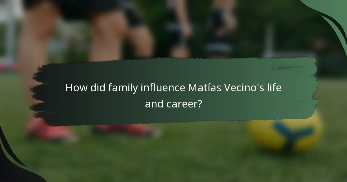How did family influence Matías Vecino's life and career?