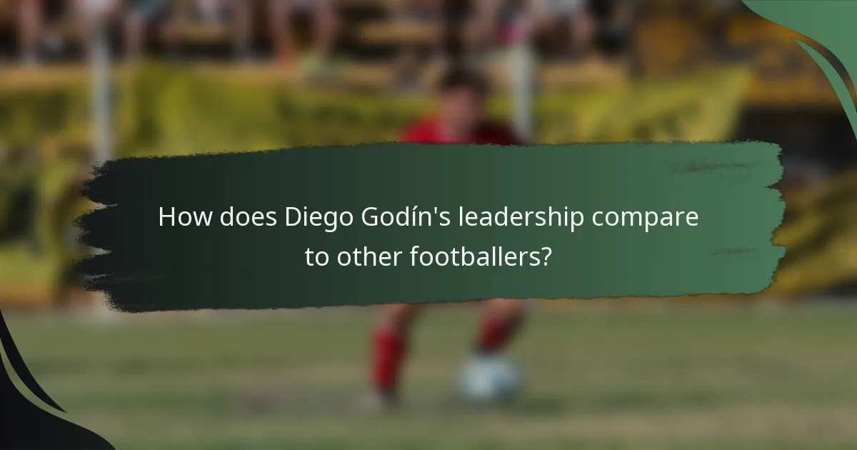 How does Diego Godín's leadership compare to other footballers?