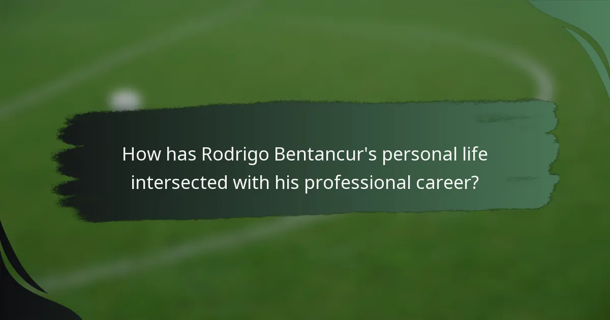 How has Rodrigo Bentancur's personal life intersected with his professional career?