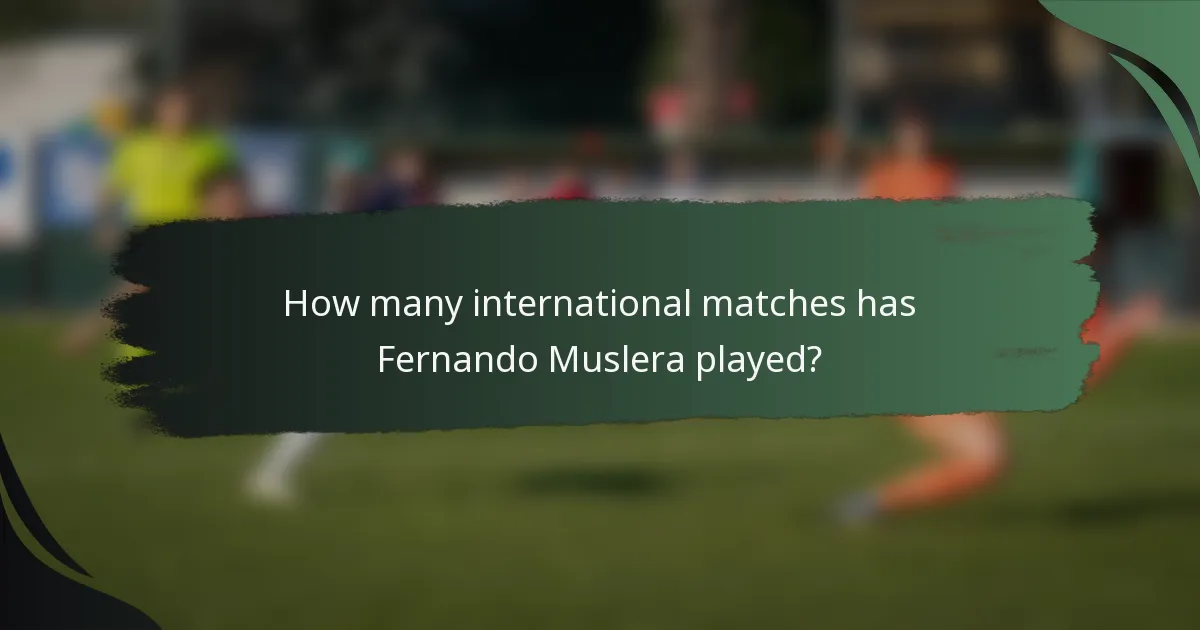 How many international matches has Fernando Muslera played?