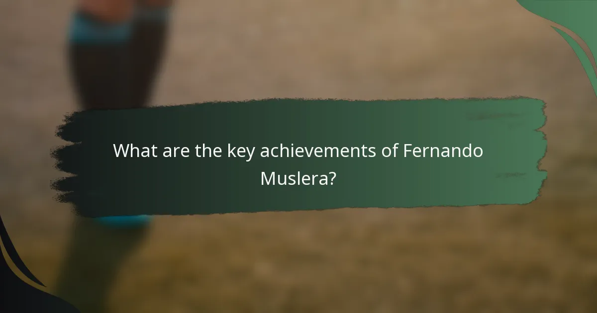 What are the key achievements of Fernando Muslera?