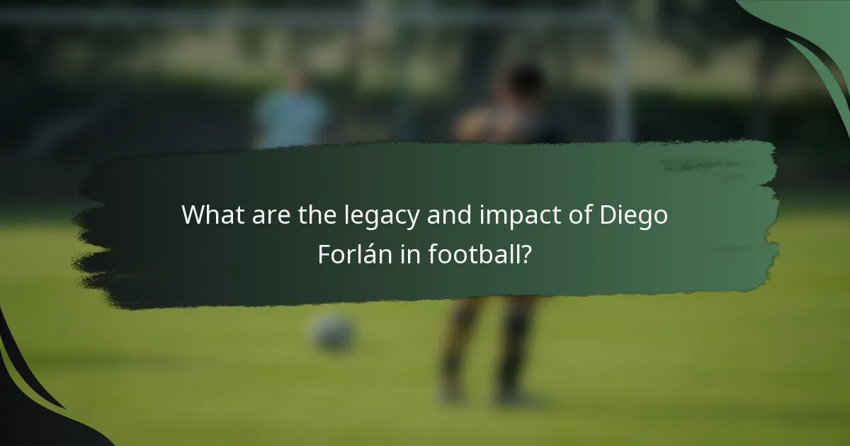 What are the legacy and impact of Diego Forlán in football?