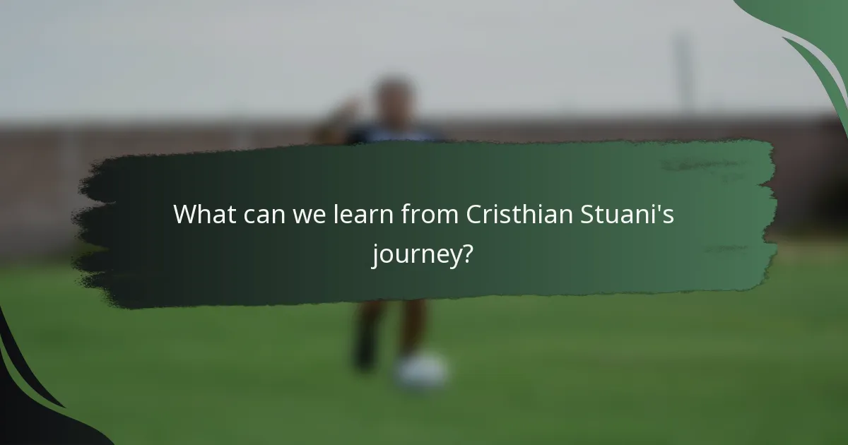 What can we learn from Cristhian Stuani's journey?