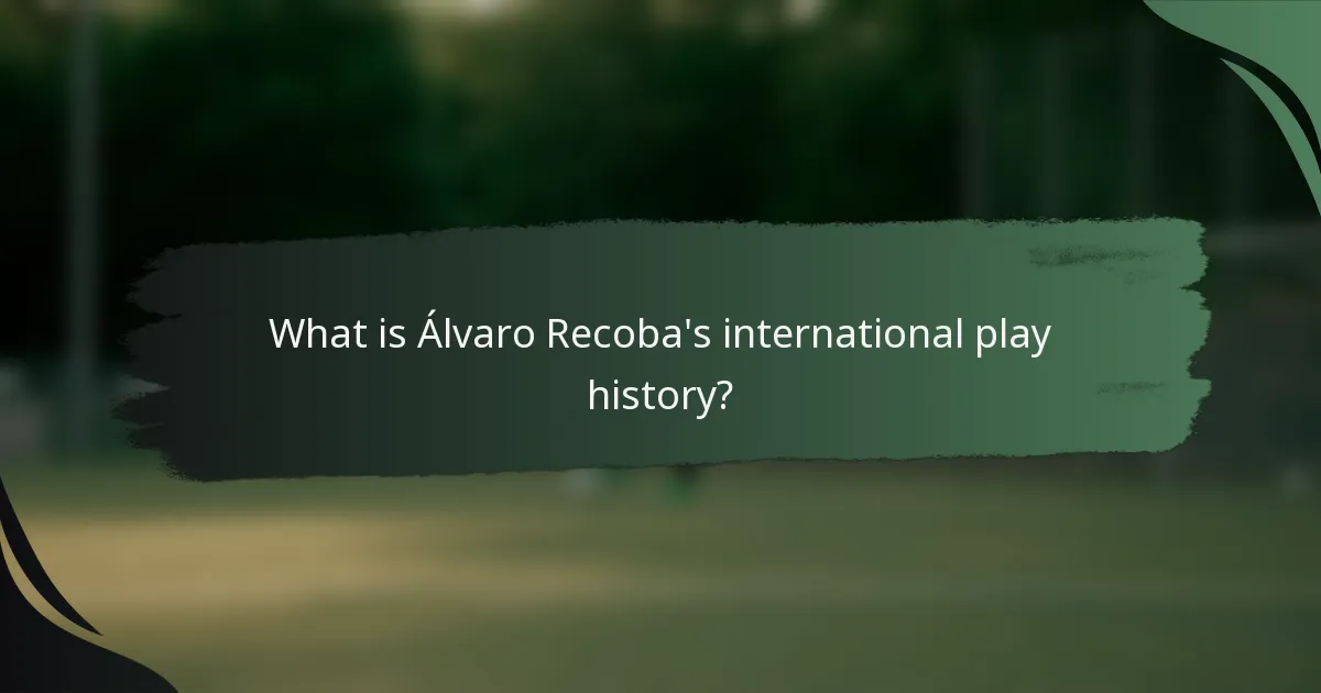 What is Álvaro Recoba's international play history?