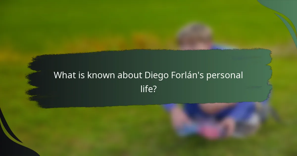 What is known about Diego Forlán's personal life?