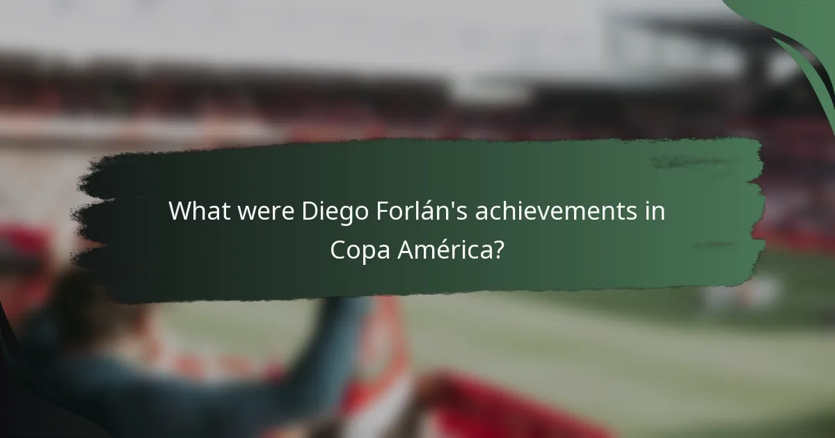 What were Diego Forlán's achievements in Copa América?