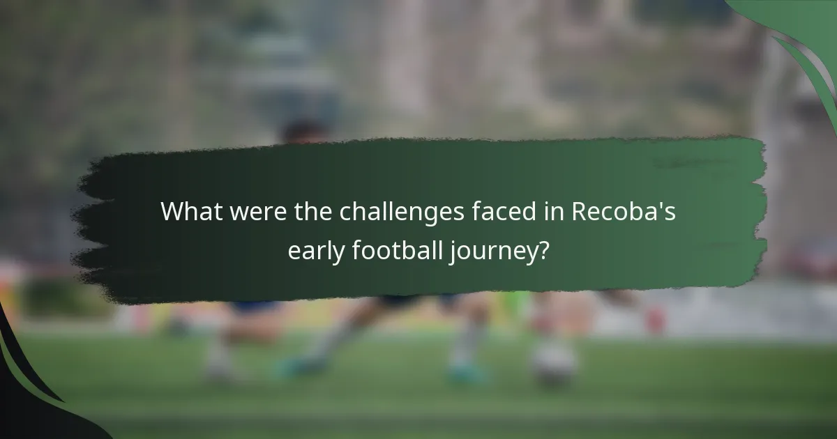What were the challenges faced in Recoba's early football journey?